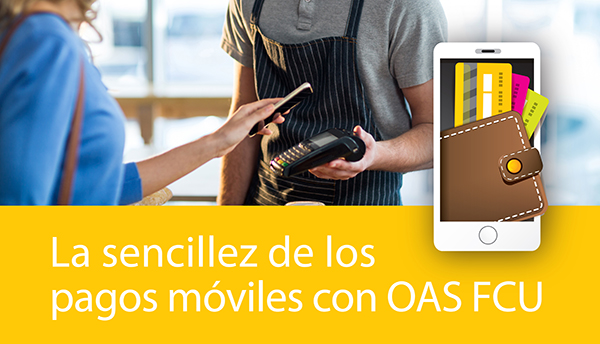La sencillez de los pagos móviles con OAS FCU